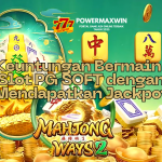 5 Keuntungan Bermain di Slot PG SOFT dengan Mendapatkan Jackpot