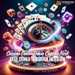 Casino Online dan Casino Fisik: Dua Dunia Hiburan Modern